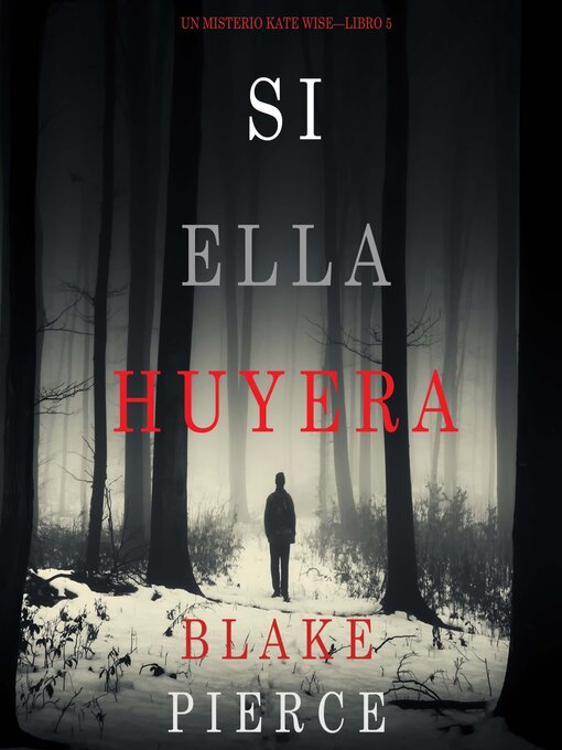 Title details for Si Ella Huyera  by Blake Pierce - Available
